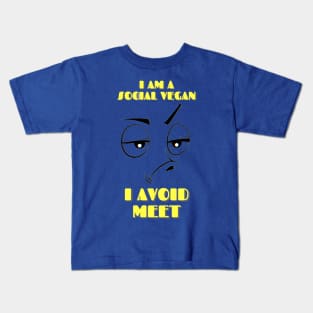 I am social Vegan, I avoid meet Kids T-Shirt